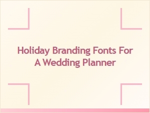 Festive Fonts for Elegant Wedding Planner Holiday Branding