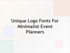 Distinctive Fonts for Minimalist Event Design